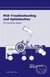 Levně PCR Troubleshooting and Optimization (The Essential Guide) - kniha z kategorie Odborné a náučné