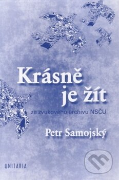 Levně Krásně je žít (+ CD) - Petr Samojský - kniha z kategorie Náboženská literatúra