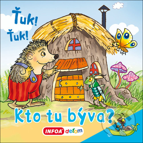 Kniha: Ťuk! Ťuk! Kto tu býva? (INFOA)