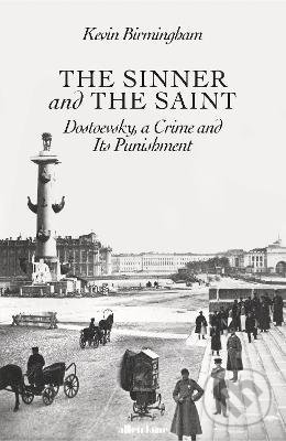 Levně The Sinner and the Saint (Dostoevsky, a Crime and Its Punishment) - kniha z kategorie História
