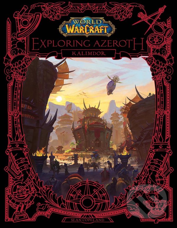 Levně World of Warcraft: Exploring Azeroth (Kalimdor) - Sean Copeland - kniha z kategorie Fantasy