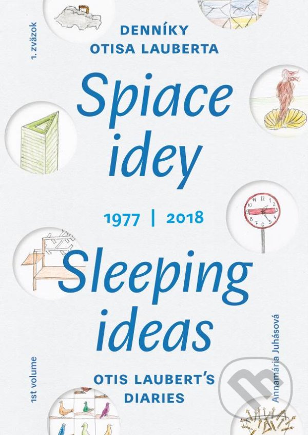 Levně Spiace idey / Sleeping ideas 1977/2018 (Denníky Otisa Lauberta, 1. zväzok, Ročníky 1977, 2018) - kniha z kategorie Umenie, dizajn a architektúra