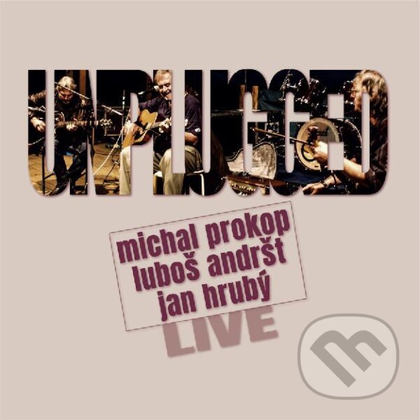 Prokop, Andršt, Hrubý: Unplugged Live LP - Michal Prokop, Luboš Andršt, Jan Hrubý, Hudobné albumy, 2021