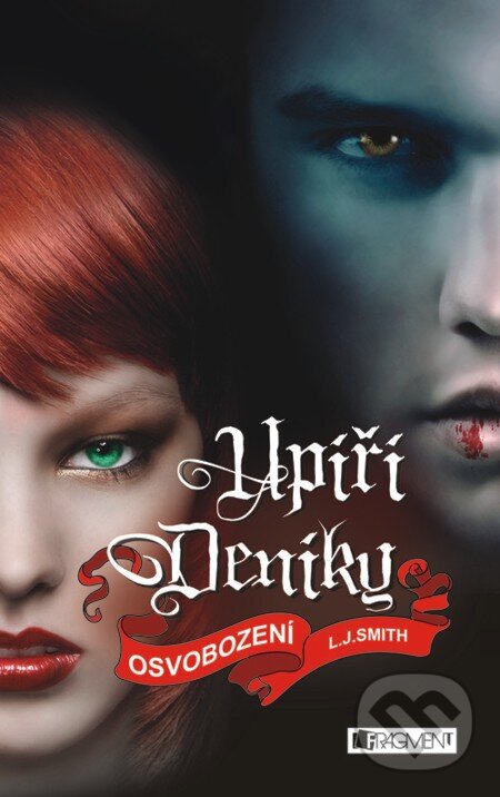E-kniha: Upíří deníky – Osvobození (L.J. Smith). Nakladatelství Fragment, 2011