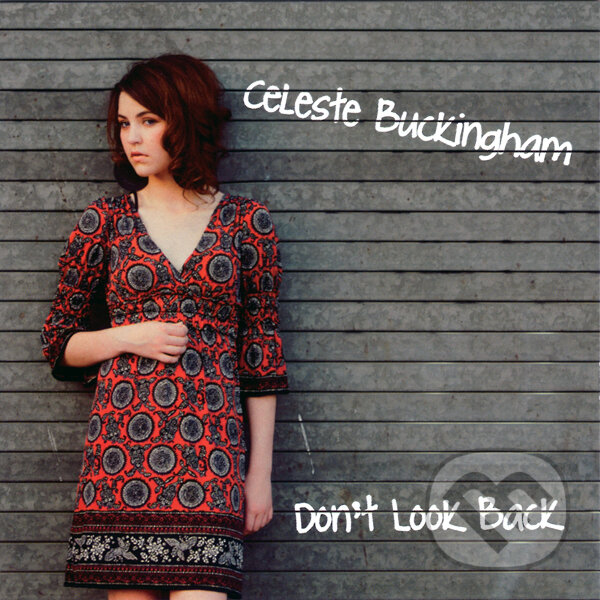 Celeste Buckingham: Don&#039;t Look Back - Celeste Buckingham, EMI Music, 2012