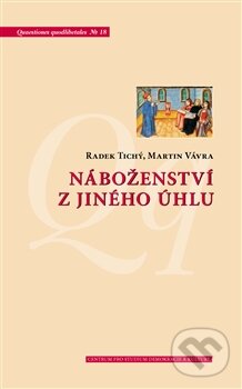 Levně Náboženství z jiného úhlu (Netradiční sociologické pohledy na víru v české společnosti) - kniha z kategorie Sociológia
