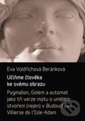 Levně Učiňme člověka k svému obrazu - Eva Voldřichová Beránková - kniha z kategorie Filozofia