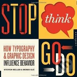 Levně Stop, Think, Go, Do (How Typography and Graphic Design Influence Behavior) - kniha z kategorie Odborné a náučné