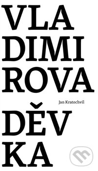 Levně Vladimirova děvka - Jan Kratochvíl - kniha z kategorie Dráma a divadelné hry