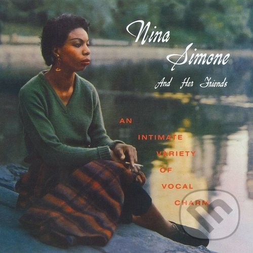 Nina Simone: Nina Simone And Her Friends LP - Nina Simone, Hudobné albumy, 2021