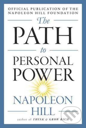 Levně The Path to Personal Power - Napoleon Hill - kniha z kategorie Sebarozvoj
