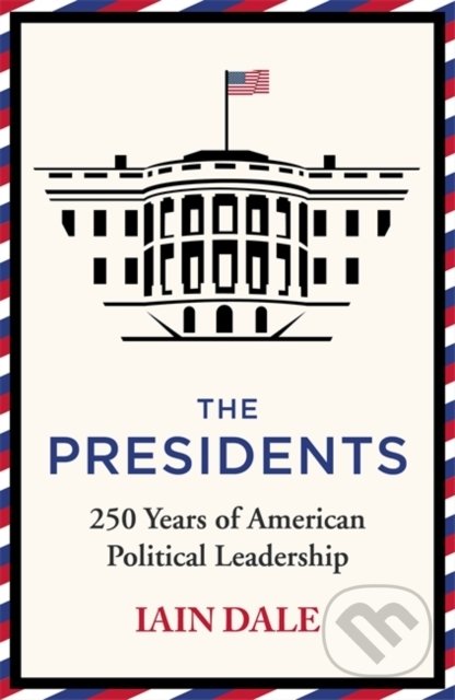 Levně The Presidents (250 Years of American Political Leadership) - kniha z kategorie Politológia a politika