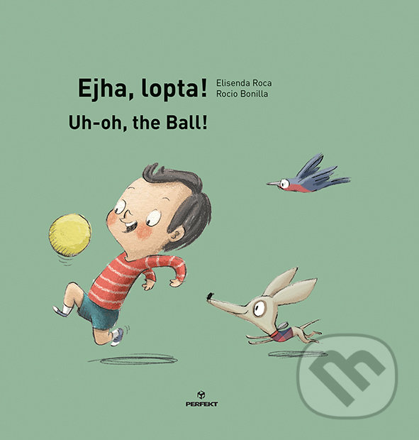 Levně Ejha, lopta! - Elisenda Roca, Rocio Bonilla (ilustrátor) - kniha z kategorie Pre deti a mládež