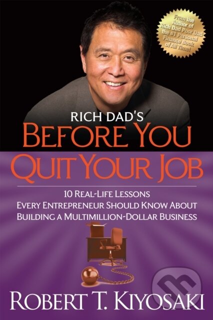 E-kniha: Rich Dad's Before You Quit Your Job (Robert T. Kiyosaki). Plata Publishing, 2015