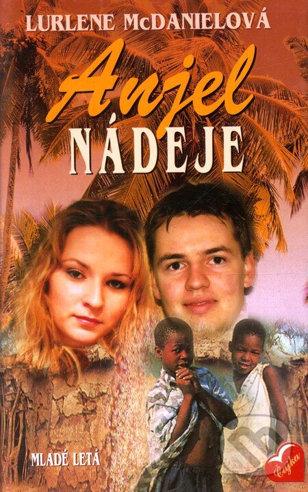 Levně Anjel nádeje - Lurlene McDanielová - kniha z kategorie Pre deti a mládež