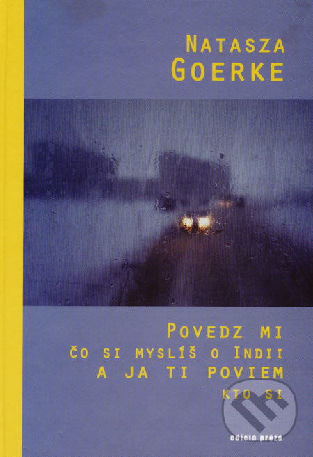 Levně Povedz mi čo si myslíš o Indii a ja ti poviem kto si - kniha z kategorie Beletria
