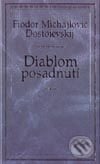 Diablom posadnutí - Fiodor Michajlovič Dostojevskij, Ikar, 2003
