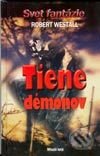 Kniha: Tiene démonov (Robert Westall)
