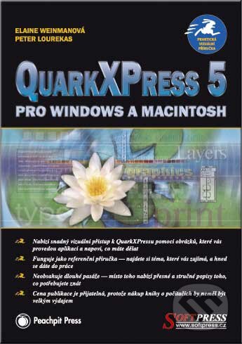 Levně QuarkXPress 5 pro Windows a Macintosh - Elaine Weinmann, Peter Lourekas - kniha z kategorie Multimédiá