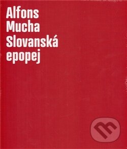 Levně Alfons Mucha - Slovanská epopej - Lenka Bydžovská, Karel Srp - kniha z kategorie Maliarstvo a sochárstvo