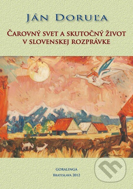 Levně Čarovný svet a skutočný život v slovenskej rozprávke - kniha z kategorie Beletria