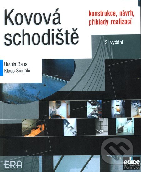Kniha: Kovová schodiště (Ursula Baus a Klaus Siegle). ERA group, 2006