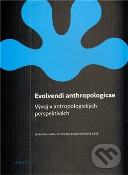 Levně Evolvendi anthropologicae (Vývoj v antropologických perspektivách) - kniha z kategorie Humanitné a spoločenské vedy