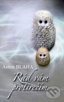 Levně Rád vám protirečím - Anton Blaha - kniha z kategorie Rozhovory