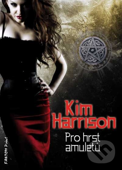 Levně Pro hrst amuletů - Kim Harrison - kniha z kategorie Fantasy