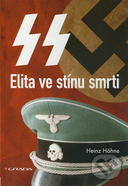 Kniha: Elita ve stínu smrti (Heinz Höhne). Grada, 2012