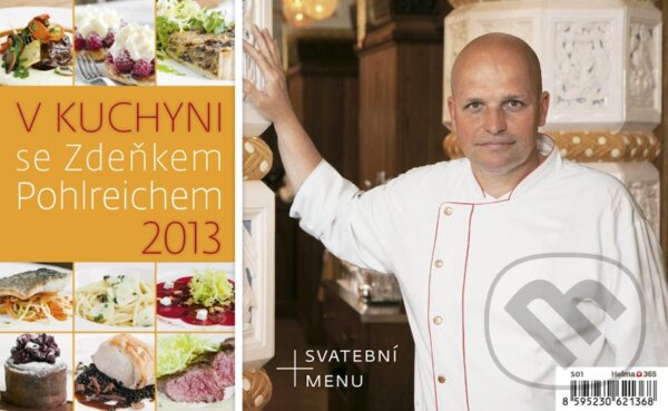 V kuchyni se Zdeňkem Pohlreichem - stolní kalendář 2013, Helma, 2012