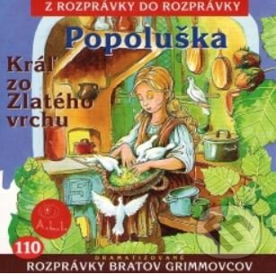 Levně Popoluška, Kráľ zo Zlatého vrchu - Danica Matulayová, Oľga Janíková - audiokniha z kategorie Rozprávky