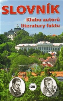 Levně Slovník Klubu autorů literatury faktu - kniha z kategorie Životopisy