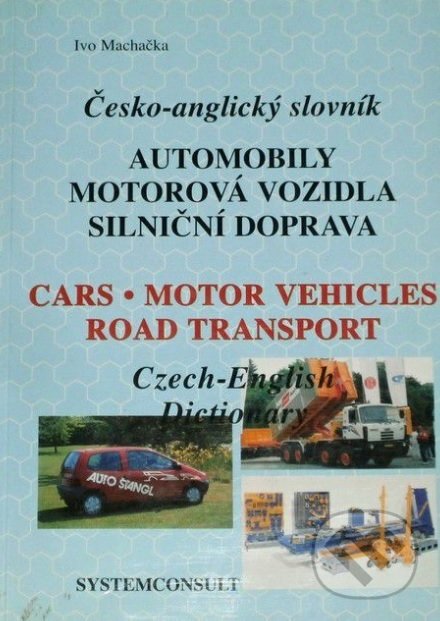 Kniha Česko-anglický slovník: Automobily, motorová vozidla, silniční doprava