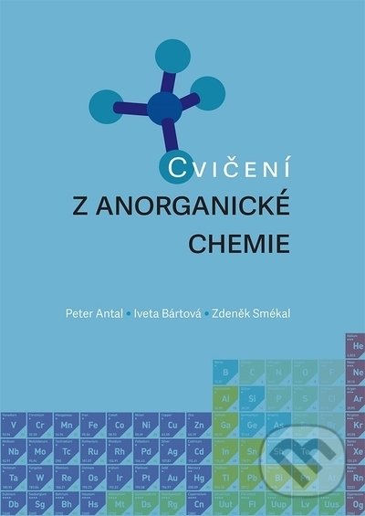 Levně Cvičení z anorganické chemie - Peter Antal, Iveta Bártová, Zdeněk Smékal - kniha z kategorie Vysoké školy
