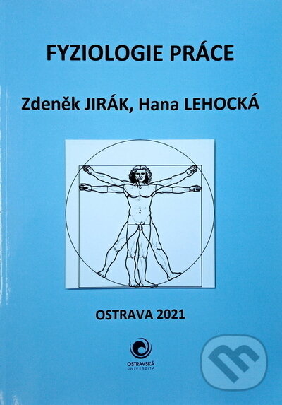 Fyziologie práce - Zdeněk Jirák, Hana Lehocká, Ostravská univerzita, 2021
