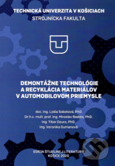 Levně DEMONTÁŽNE TECHNOLÓGIE A RECYKLÁCIA MATERIÁLOV V AUTOMOBILOVOM PRIEMYSLE - kniha z kategorie Vysoké školy
