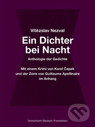 Levně Ein Dichter bei Nacht - Guillaume Apollinaire, Karel Čapek, Vítězslav Nezval - kniha z kategorie Poézia