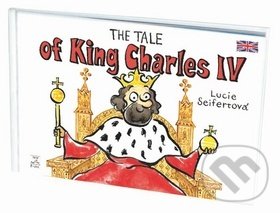 Levně The tale of King Charles IV - Lucie Seifertová - kniha z kategorie Rozprávky