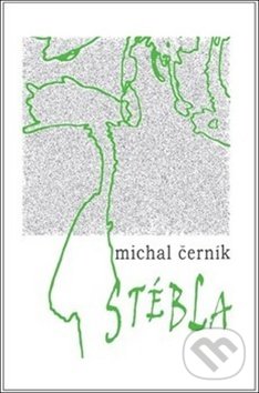 Levně Stébla - Michal Černík - kniha z kategorie Poézia
