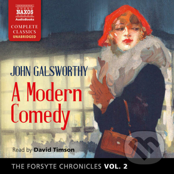 The Forsyte Chronicles, Vol. 2: A Modern Comedy (EN) - John Galsworthy, Naxos Audiobooks, 2017