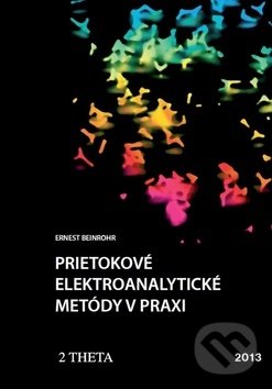 Levně Prietokové elektroanalytické metody v praxi - Ernest Beinrohr - kniha z kategorie Chémia
