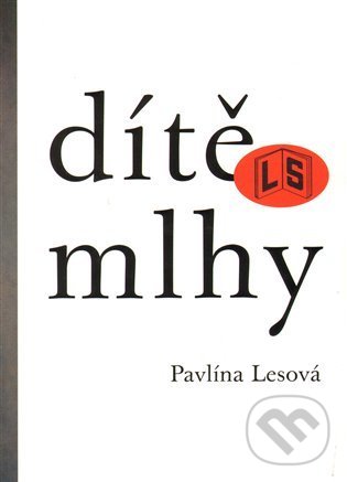 Levně Dítě mlhy - Pavlína Lesová - kniha z kategorie Beletria