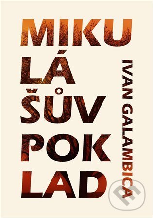 Levně Mikulášův poklad - Ivan Galambica - kniha z kategorie Spoločenská beletria