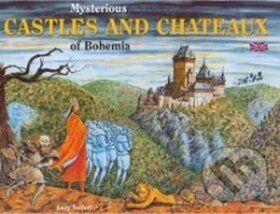 Mysterious Castles and Chateaus of Bohemia - Lucie Seifertová, Petr Prchal, 2015