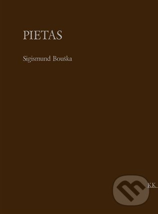 Pietas - Sigismund Bouška, Královské knihy, 2022