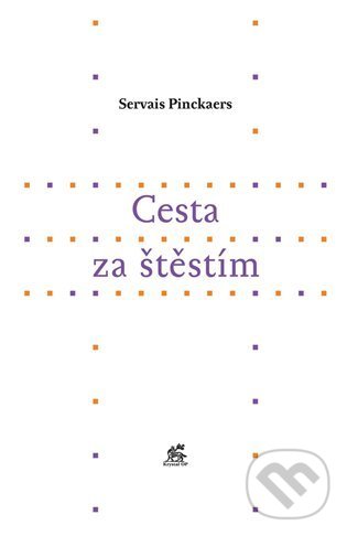 Levně Cesta za štěstím - Servais Pinckaers - kniha z kategorie Kresťanstvo