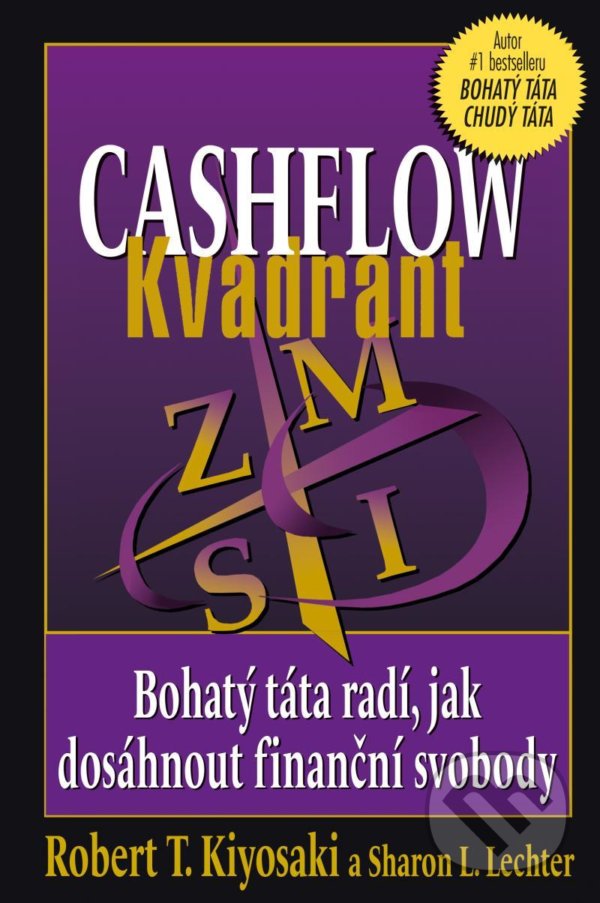 Levně Cashflow Kvadrant (Bohatý táta radí, jak dosáhnout finanční slobody) - kniha z kategorie Ekonómia