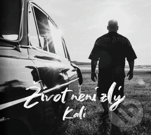 Levně Kali: Život neni zlý - Kali