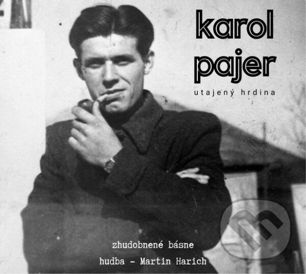 Levně Martin Harich: Karol Pajer - Utajený hrdina - Martin Harich